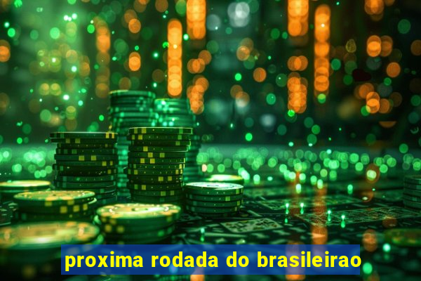 proxima rodada do brasileirao